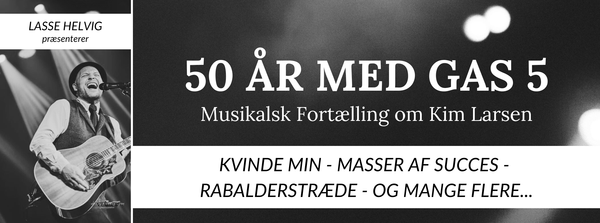 Musikalsk Fortælling om Kim Larsen - 50 år med Gas 5 09. oktober kl. 20:00