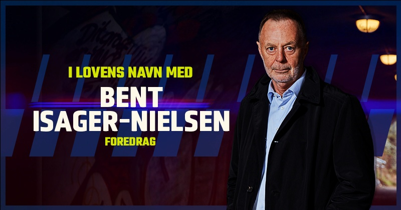 I LOVENS NAVN med Bent Isager-Nielsen 08. januar kl. 19:00